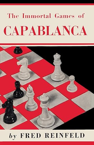 The Immortal Games of Capablanca