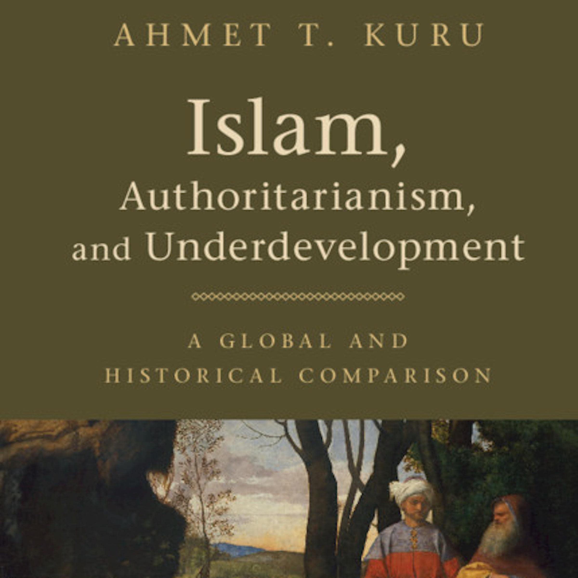 Islam, Authoritarianism, and Underdevelopment