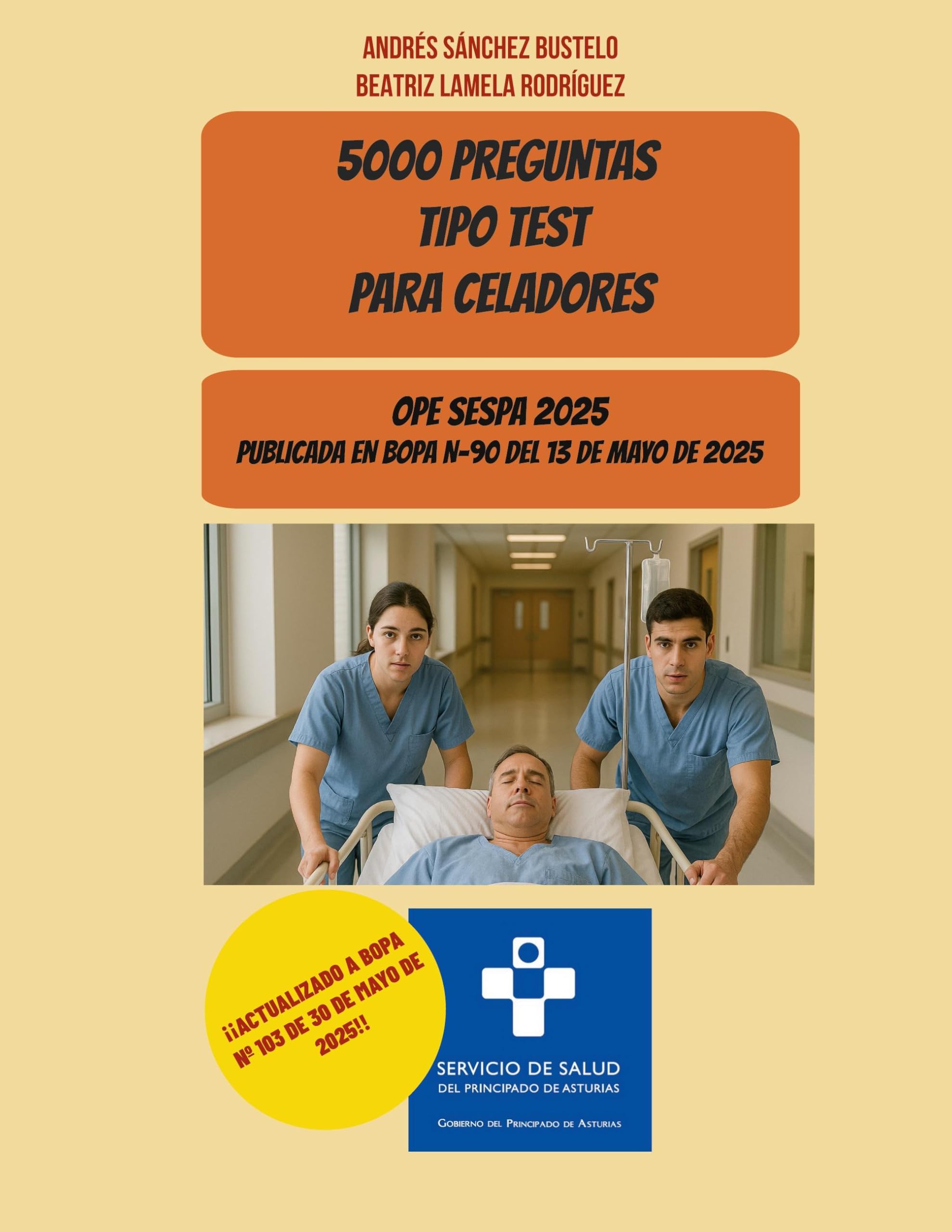 5000 preguntas tipo test para celadores: Adaptado a la OPE SESPA 2025. BOPA 13 de mayo de 2025.
