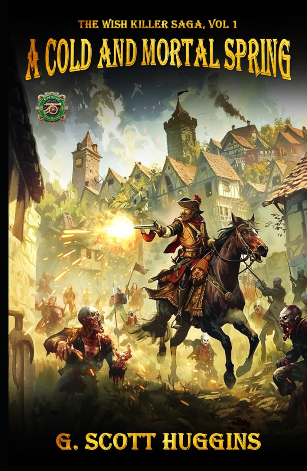 A Cold and Mortal Spring: A Flintlock Fantasy epic novel (The Wishkiller Saga)