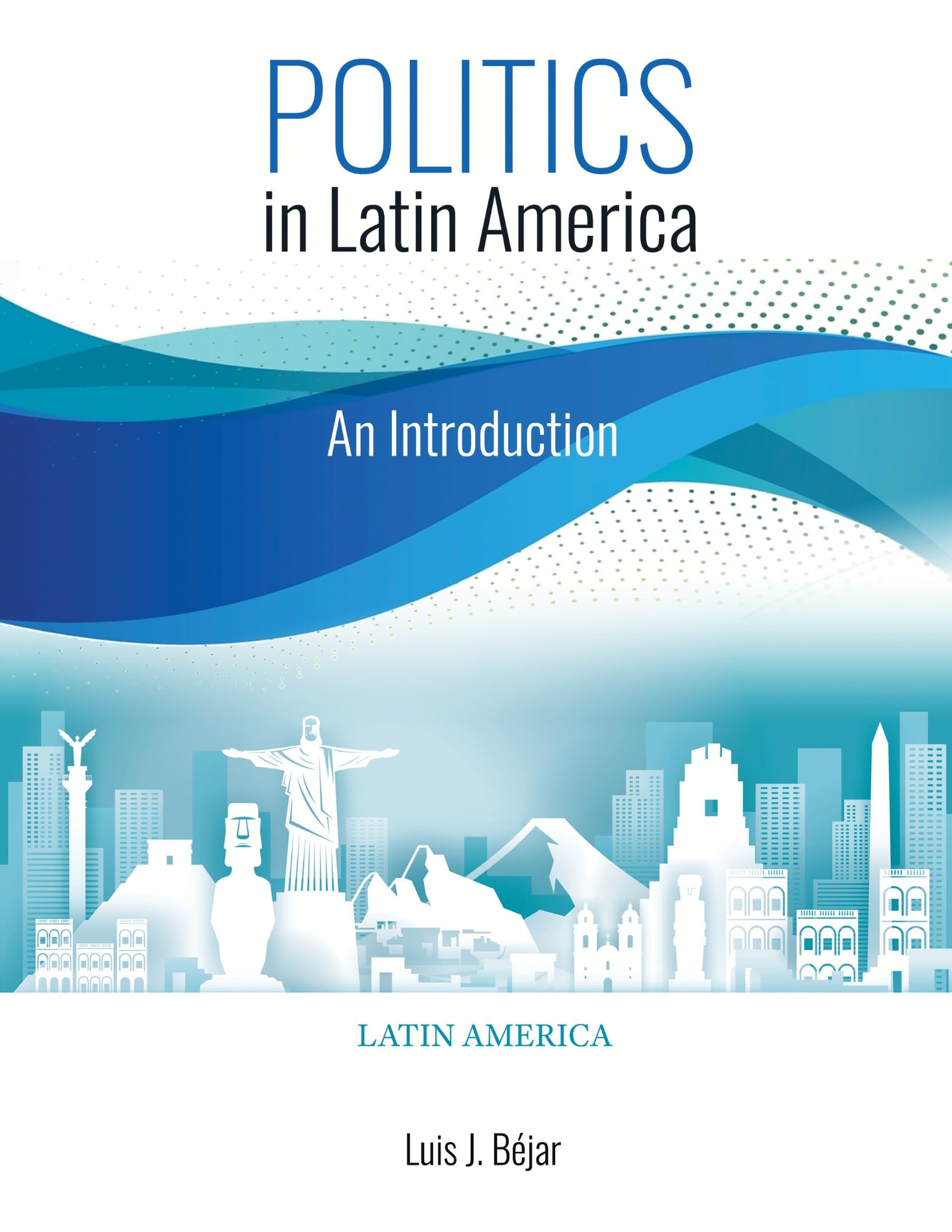 Politics in Latin America: An Introduction