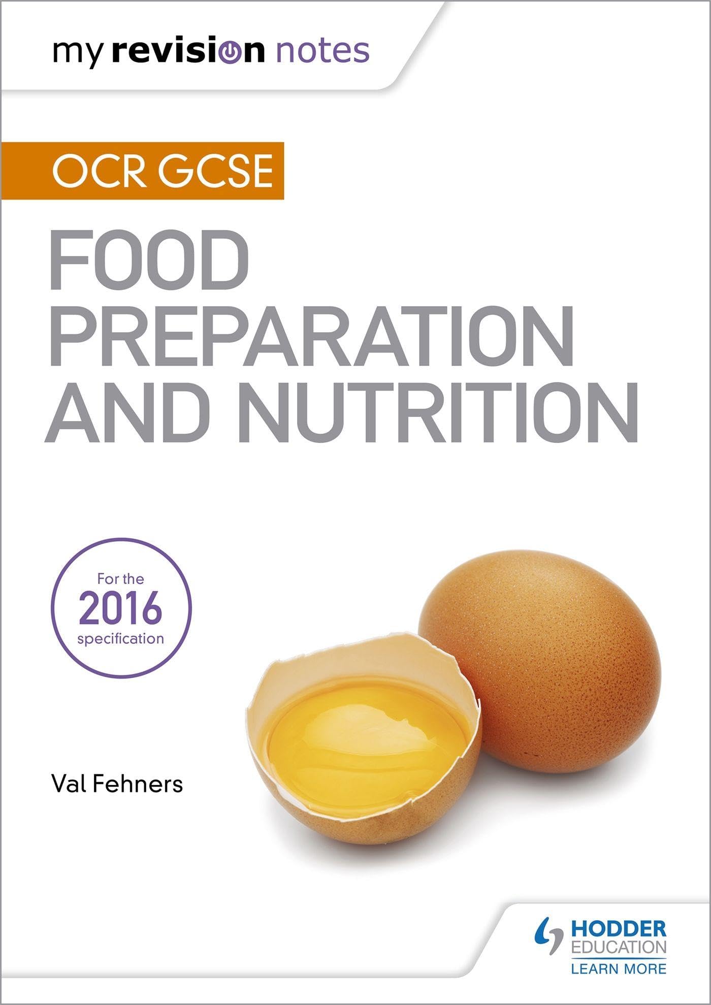 My Revision Notes: OCR GCSE Food Preparation and Nutrition (MRN)