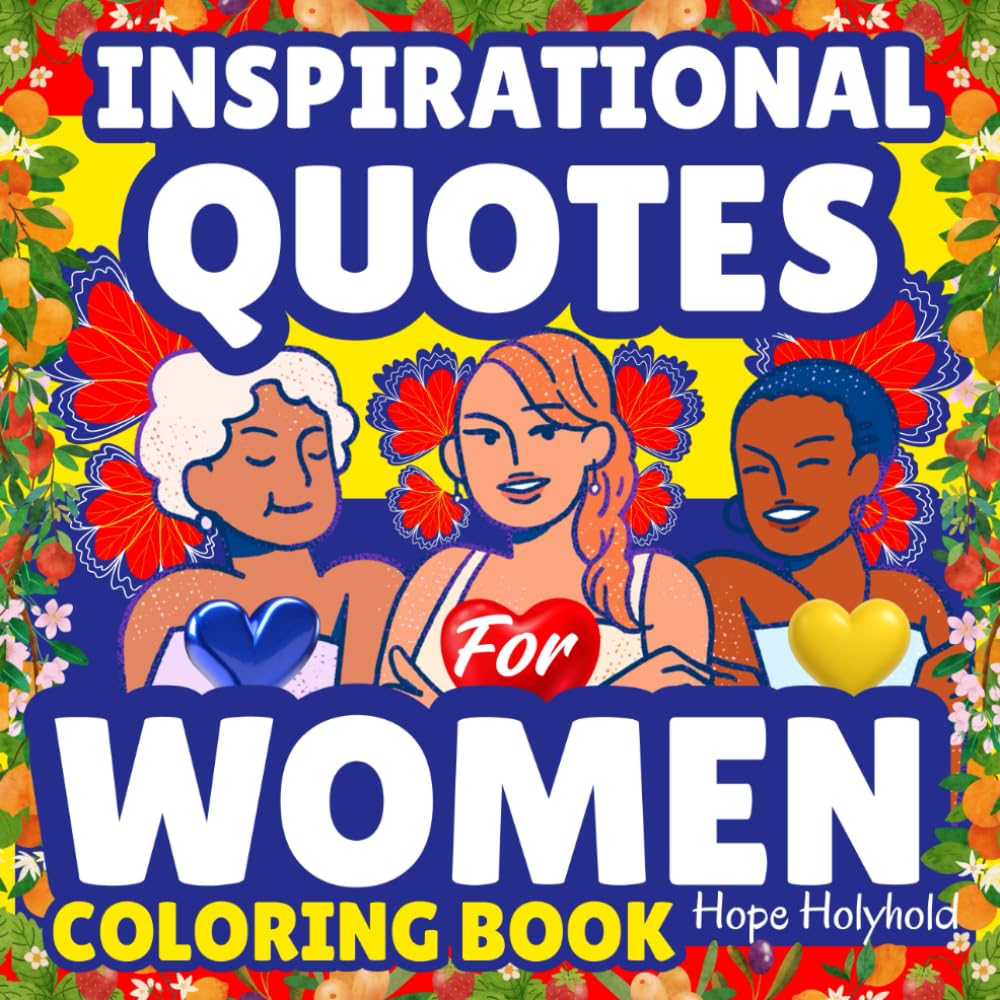 Inspirational Quotes Coloring Book for Women: Bold & Easy Adult Motivational Gift for Female Positive Affirmations, Empowerment, Relaxation & Stress Relief