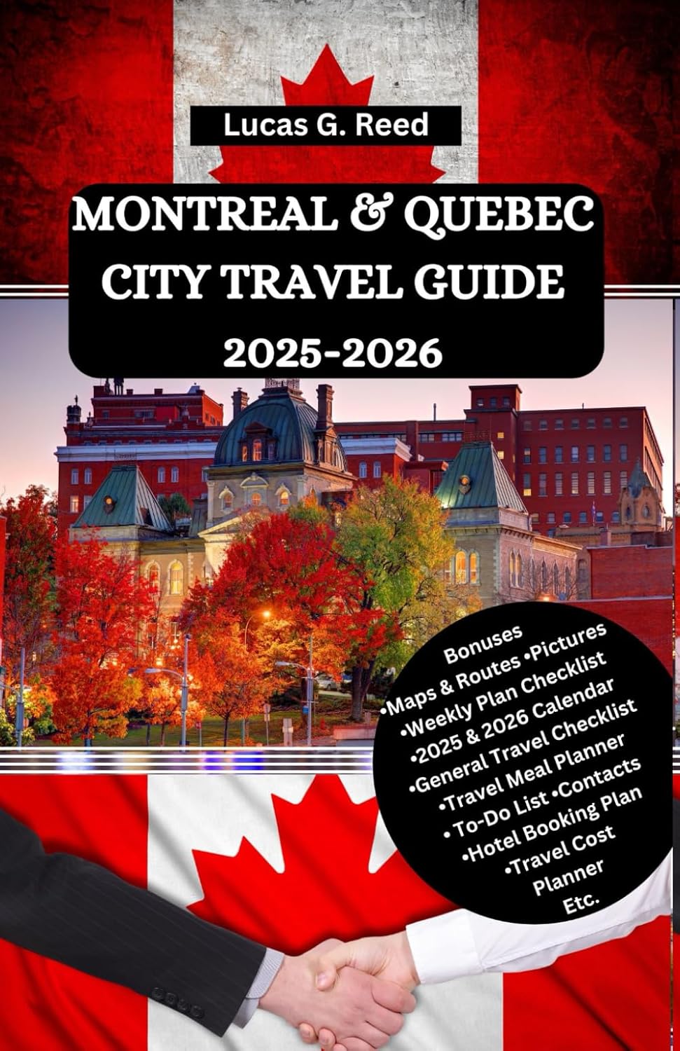MONTREAL & QUEBEC CITY TRAVEL GUIDE 2025-2026: A Trip to Mount Royal, Notre-Dame Basilica, Jean-Talon Market, Museum of Fine Arts, Château Frontenac, ... World Tours, Discoveries and Documentation)