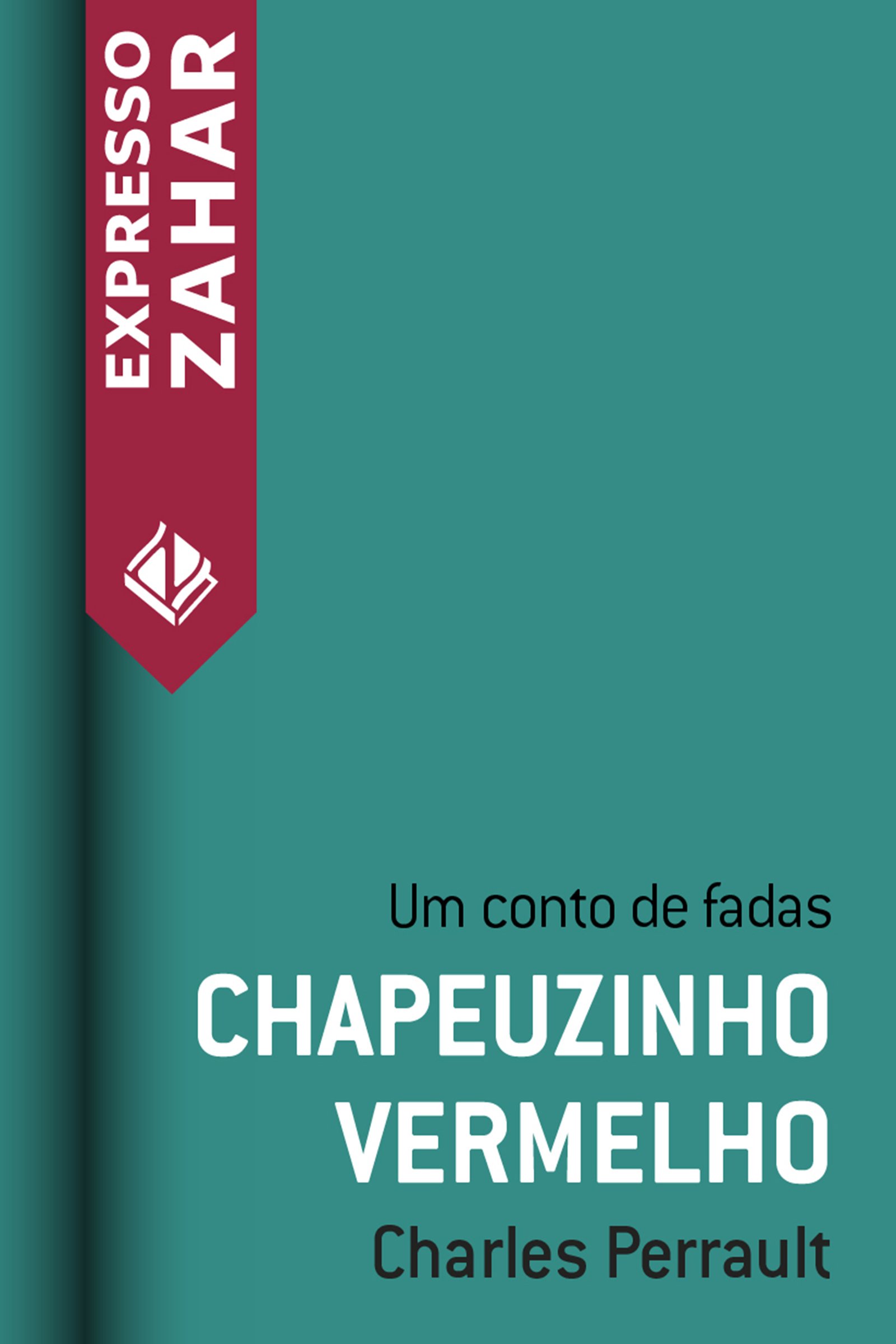 Chapeuzinho vermelho: Um conto de fadas (Portuguese Edition)