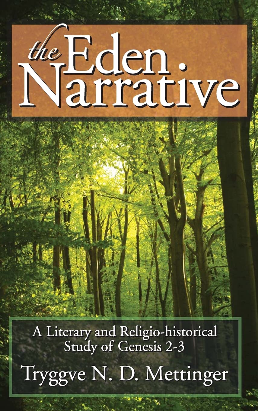 The Eden Narrative: A Literary and Religio-Historical Study of Genesis 2-3