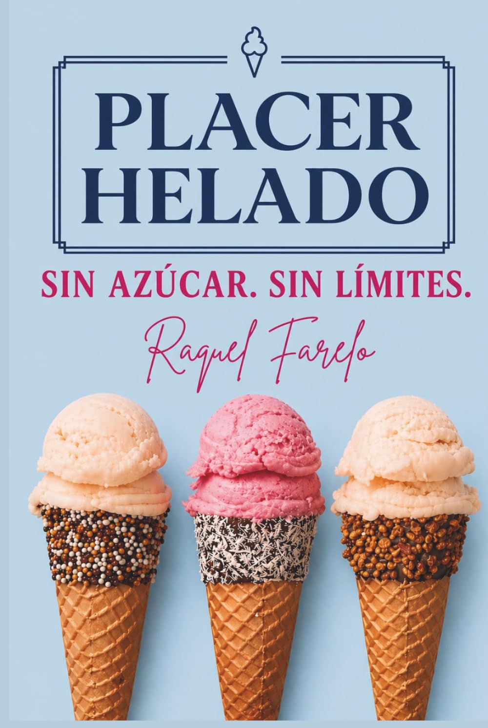 PLACER HELADO: SIN AZÚCAR. SIN LÍMITES.
