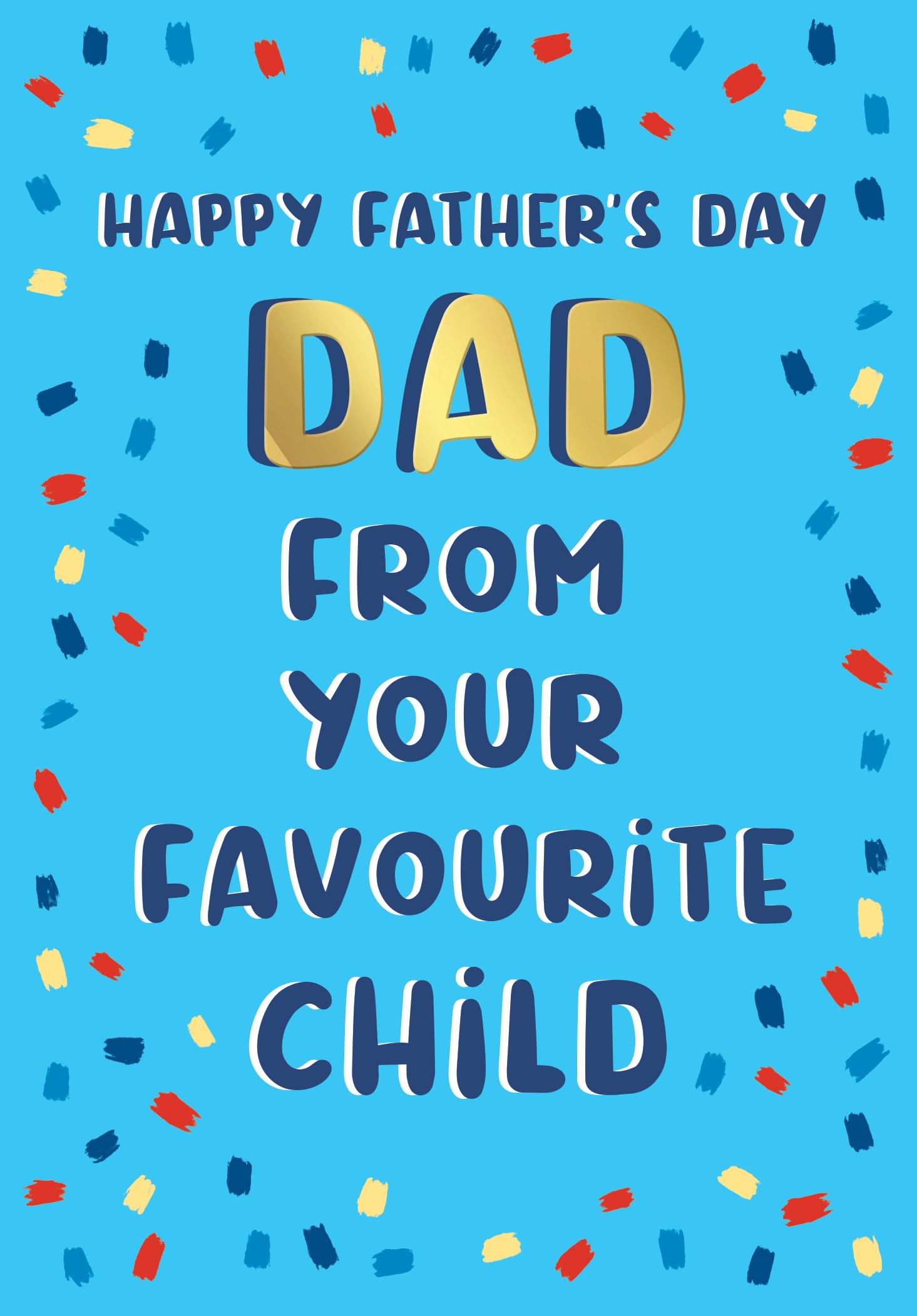 Father's Day Card, from Your Favourite Child Humour - 7 x 5 inches - Piccadilly Greetings
