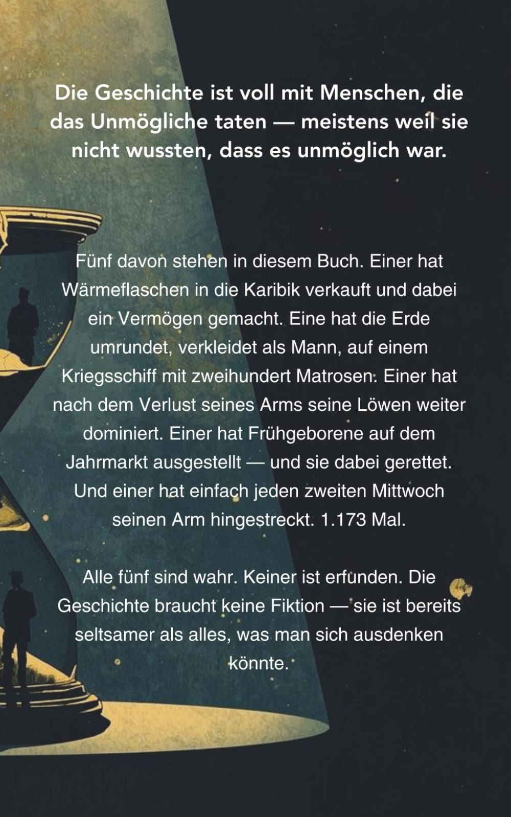 Zu Seltsam, um wahr zu sein: Fünf Leben, die die Geschichte vergessen hat