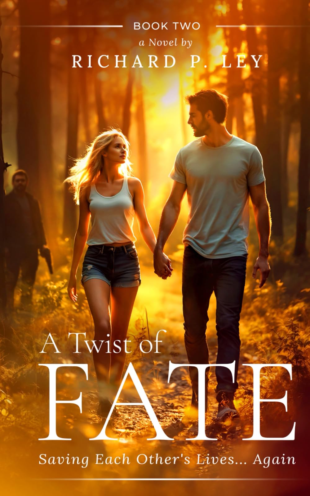 A Twist of Fate: Book Two: Saving Each Other's Lives... Again