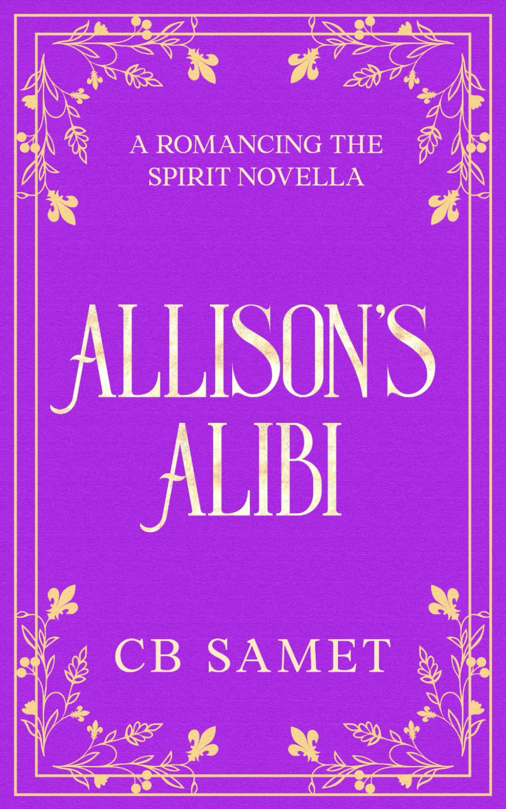 Allison's Alibi: 8 (Romancing the Spirit)