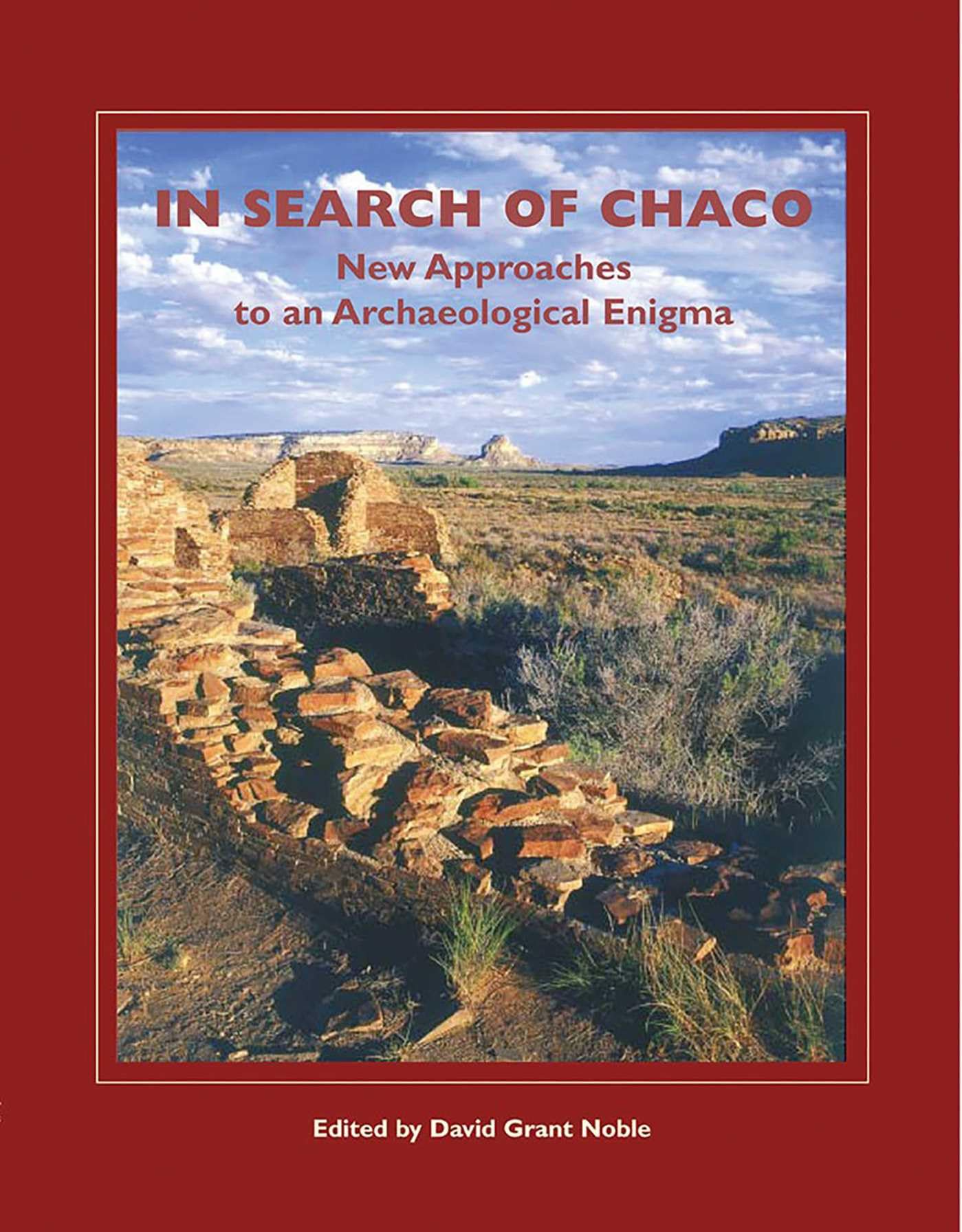 In Search of Chaco: New Approaches to an Archaeological Enigma (A School for Advanced Research Popular Archaeology Book) Paperback – August 1, 2004