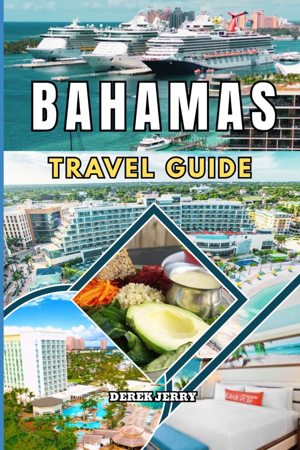 BAHAMAS TRAVEL GUIDE 2026-2027: An All in One Travel Guide to the Bahamas Featuring Stunning Beaches Local Cuisine Adventure Activities and Practical Tips for a Perfect Island Getaway