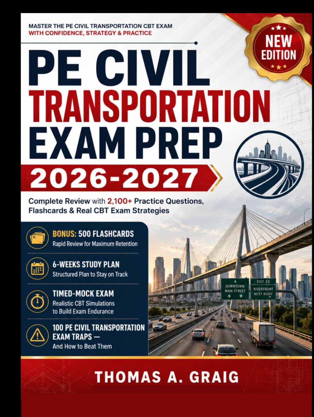 PE CIVIL TRANSPORTATION EXAM PREP 2026–2027: Complete Review with 2,100+ Practice Questions, Flashcards & Real CBT Exam Strategies