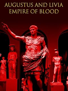 Augustus And Livia - Empire Of Blood