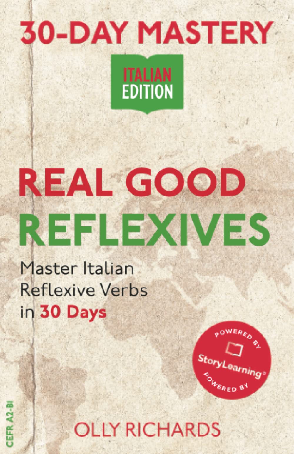 30-Day Mastery: Real Good Reflexives: Master Italian Reflexive Verbs in 30 Days (30-Day Mastery | Italian Edition)