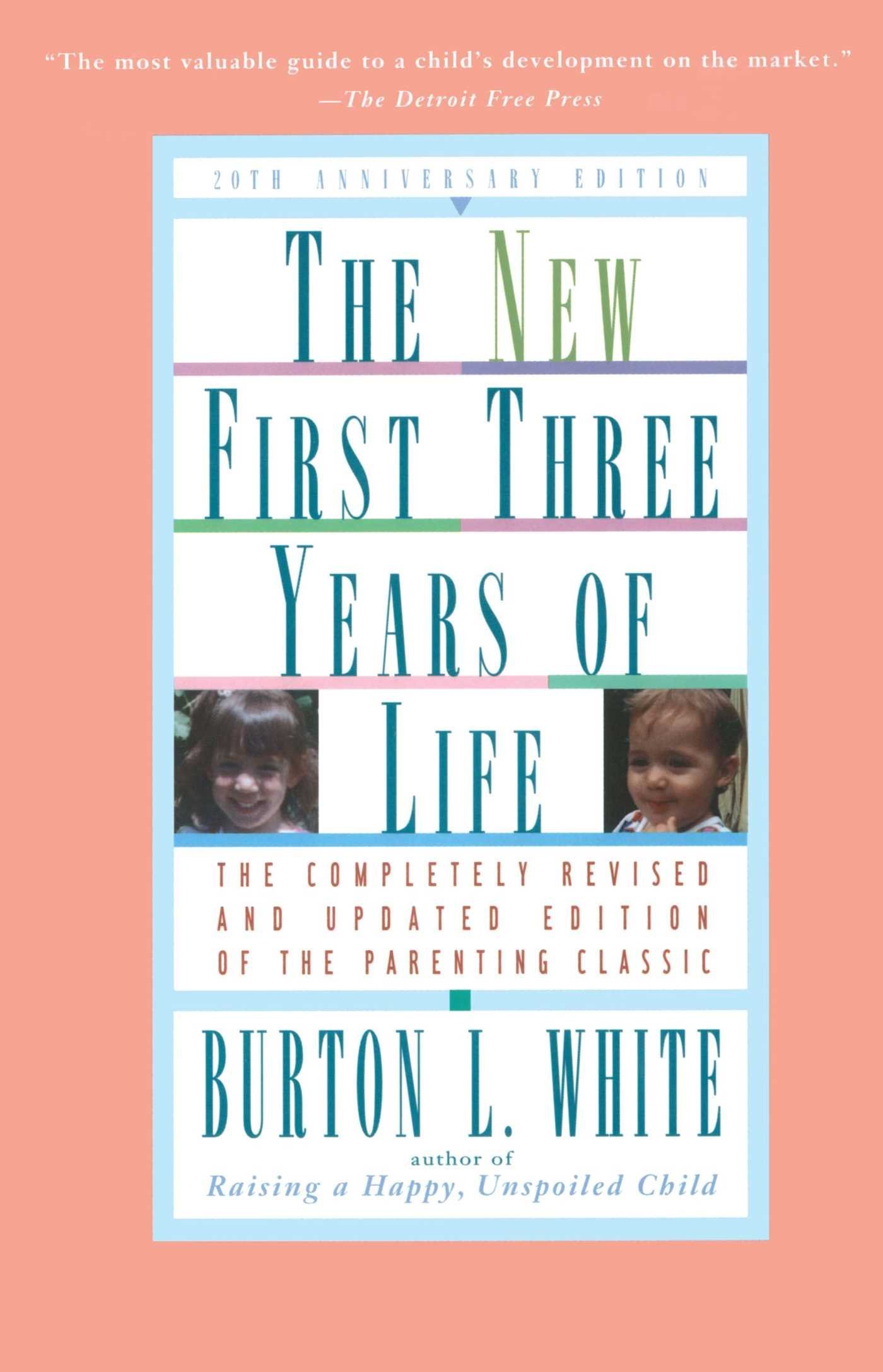 The New First Three Years of Life by Burton L. White (3-Apr-1996) Paperback