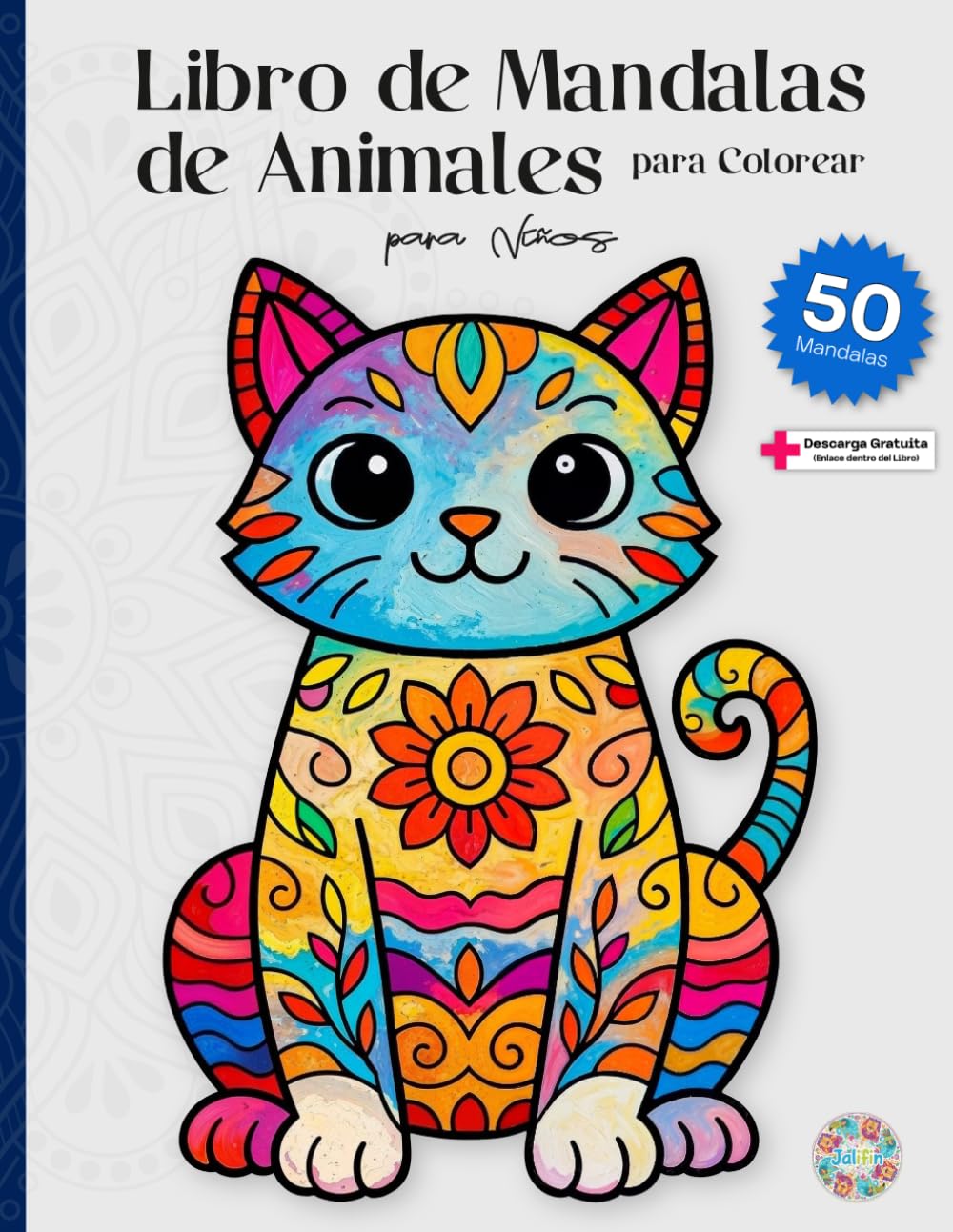 Libro de Mandalas de Animales para Colorear para Niños de 6 años en adelante – 50 hermosas páginas para colorear de mandalas de animales: perro, gato, león y muchos más.
