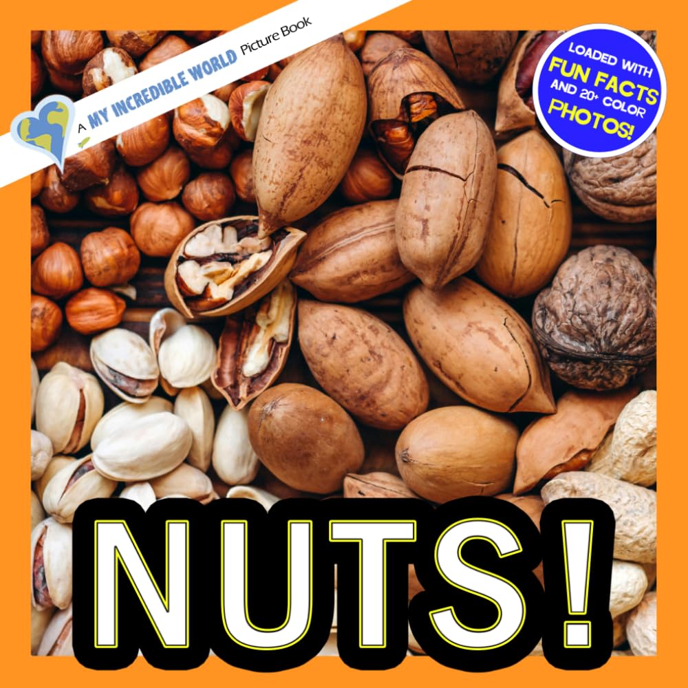 Nuts!: A My Incredible World Picture Book for Children