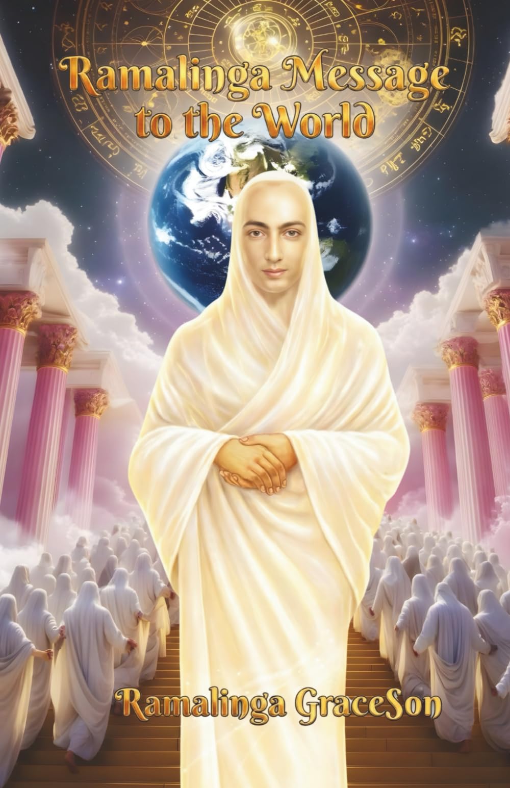 Ramalinga Message to the World: A Call to the Deathless Life and New Earth