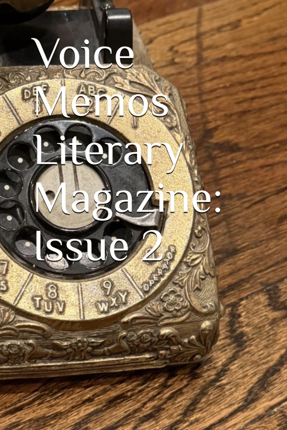 Voice Memos Literary Magazine: Issue 2