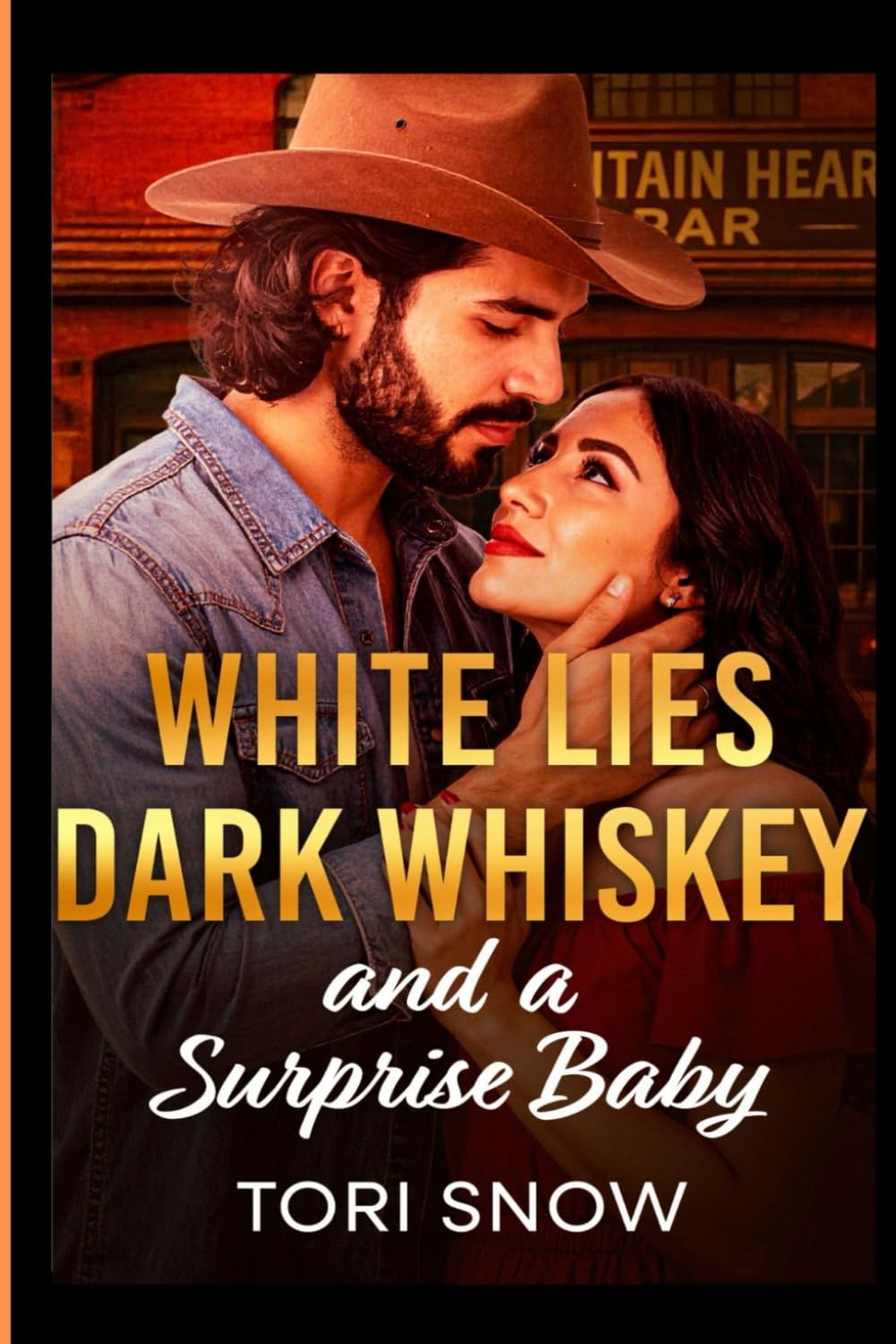 WHITE LIES, DARK WHISKEY and a SURPRISE BABY: A Fake Relationship Surprise Baby Small Town Romance (Wild Mesa Hearts)