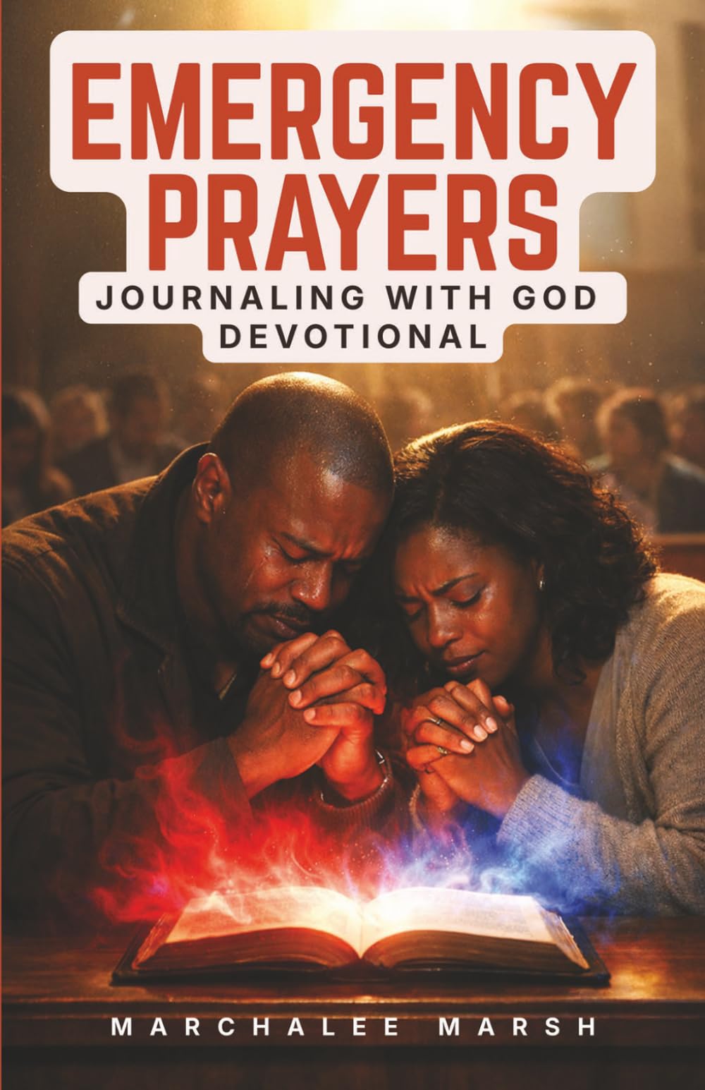 Emergency Prayers: Journaling With God Devotional