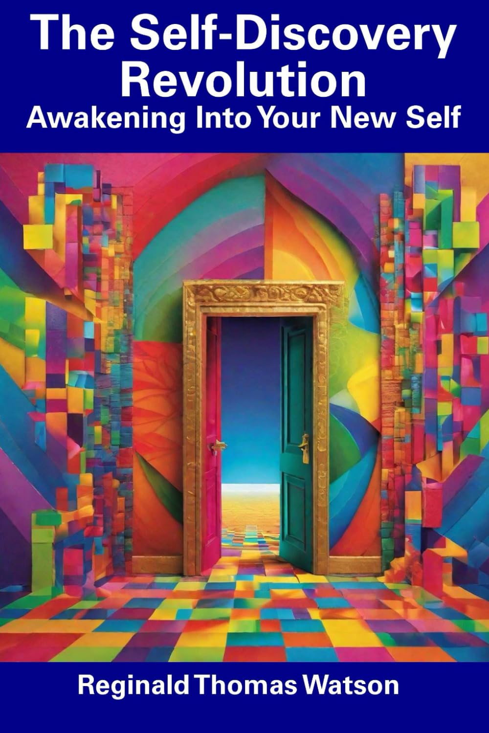 The Self-Discovery Revolution: Awakening Into Your New Self