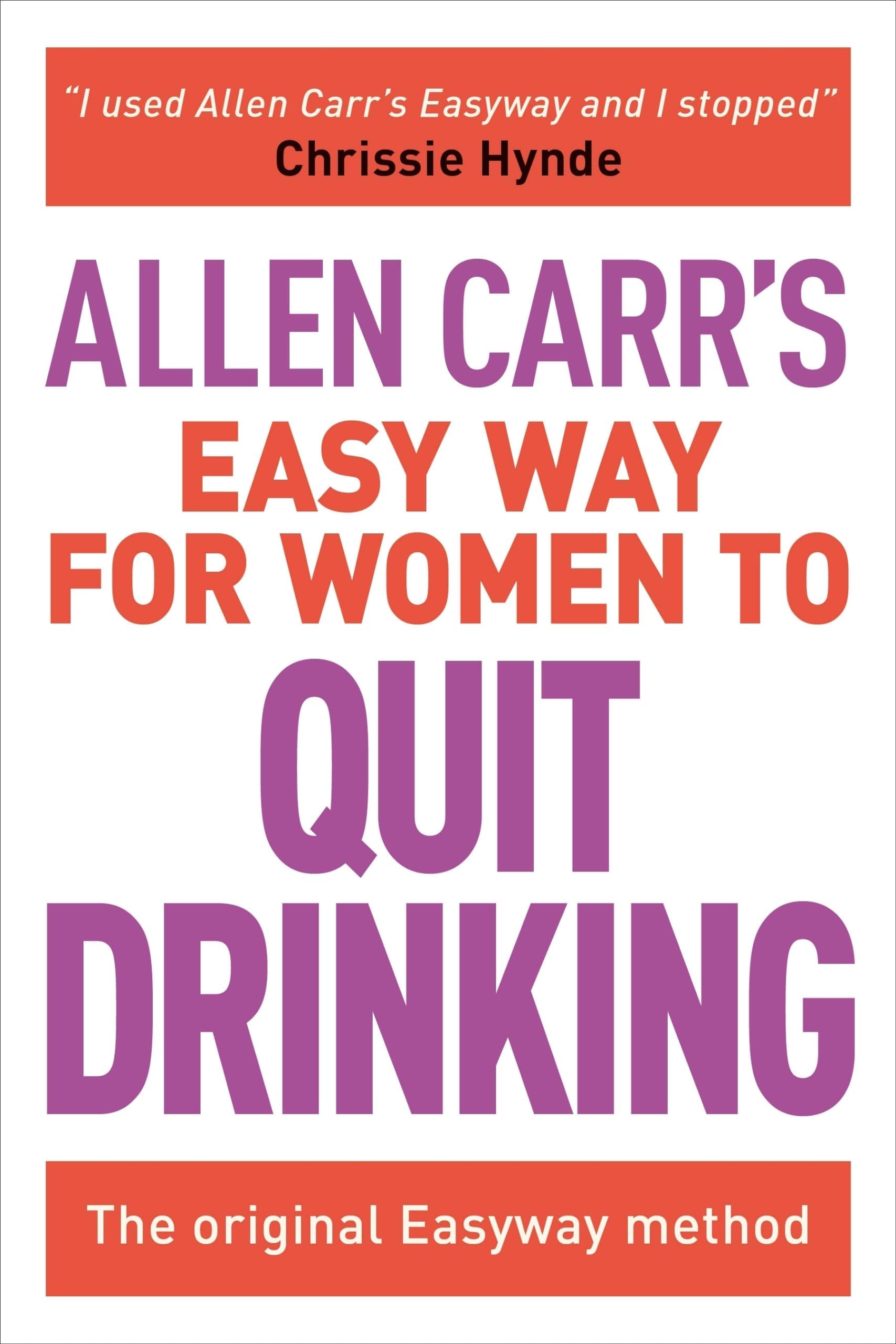 Allen Carr's Easy Way for Women to Quit Drinking: The Original Easyway Method: 7 Paperback – Illustrated, 15 April 2016
