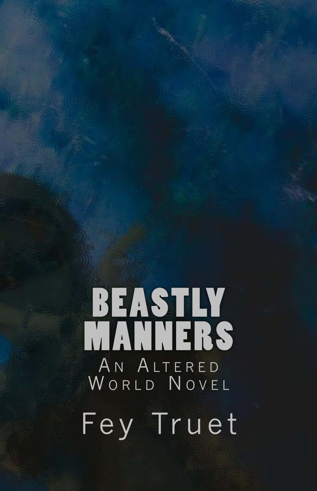 Beastly Manners (Altered World Book 3)