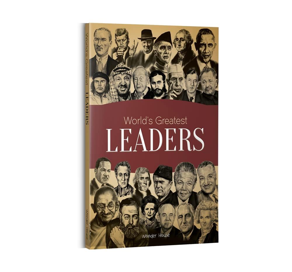 World’S Greatest Leaders | Biographies Of Inspirational Personalities For Kids