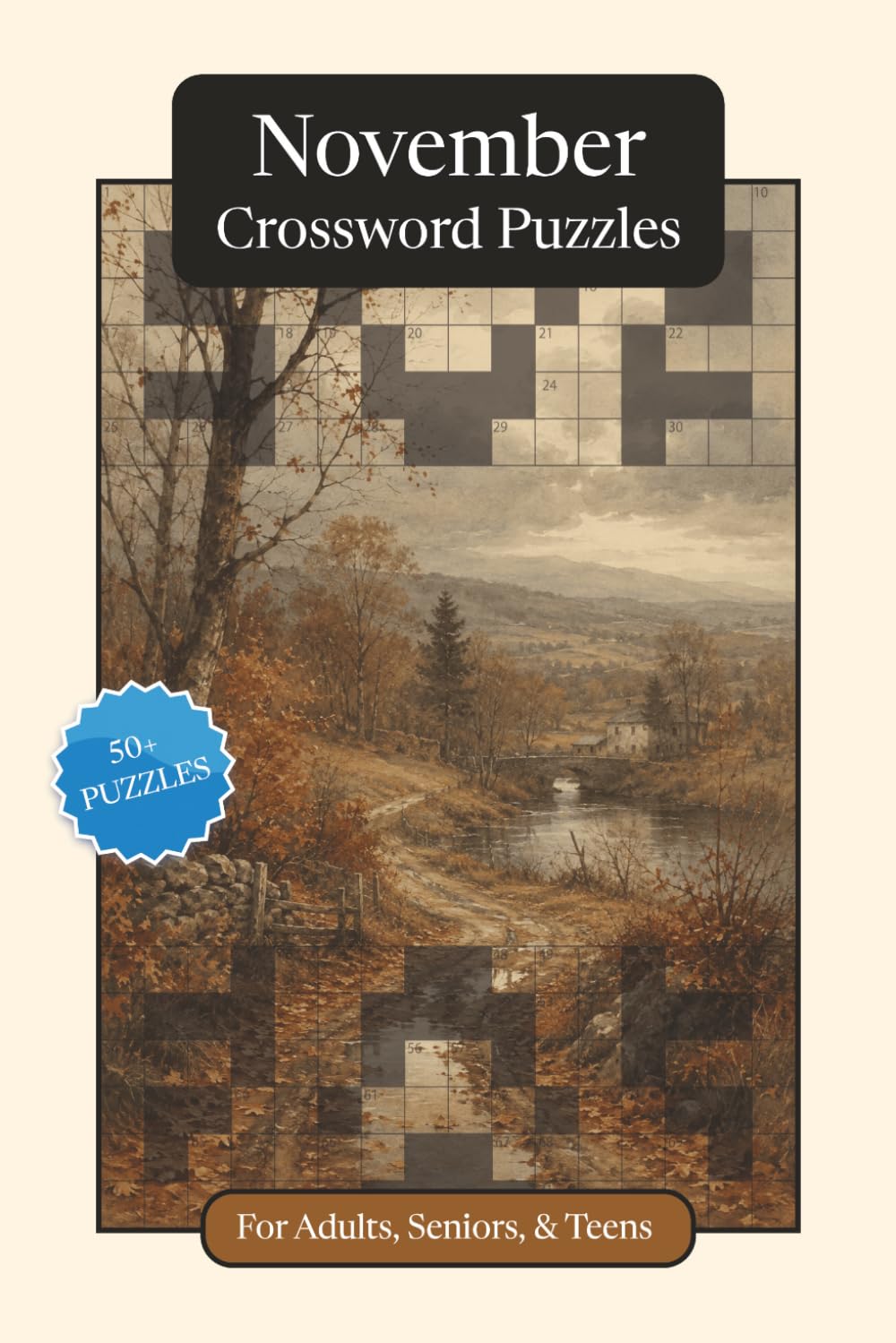 November Crossword Puzzles: Crossword Puzzles with Easy to Read Print about November, Traditions, History and More | 6x9 inches, 120 pages | 50+ ... and Relaxation (Monthly Crossword Puzzles)