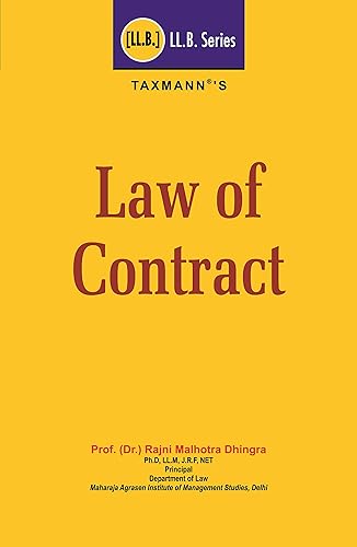 Taxmann's Law of Contract | Understand the Basic Rationality of each and every Statutory Provisions along-with Examples and Landmark/Recent Judgements | LL.B./B.A.LL.B.| Reprint Edition 2021 [Paperback] Prof. (Dr.) Rajni Malhotra Dhingra
