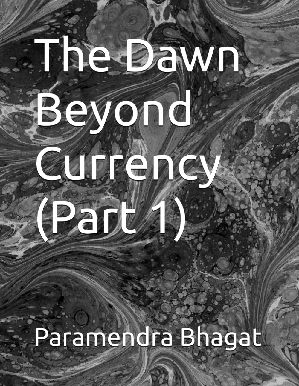 The Dawn Beyond Currency (Part 1)