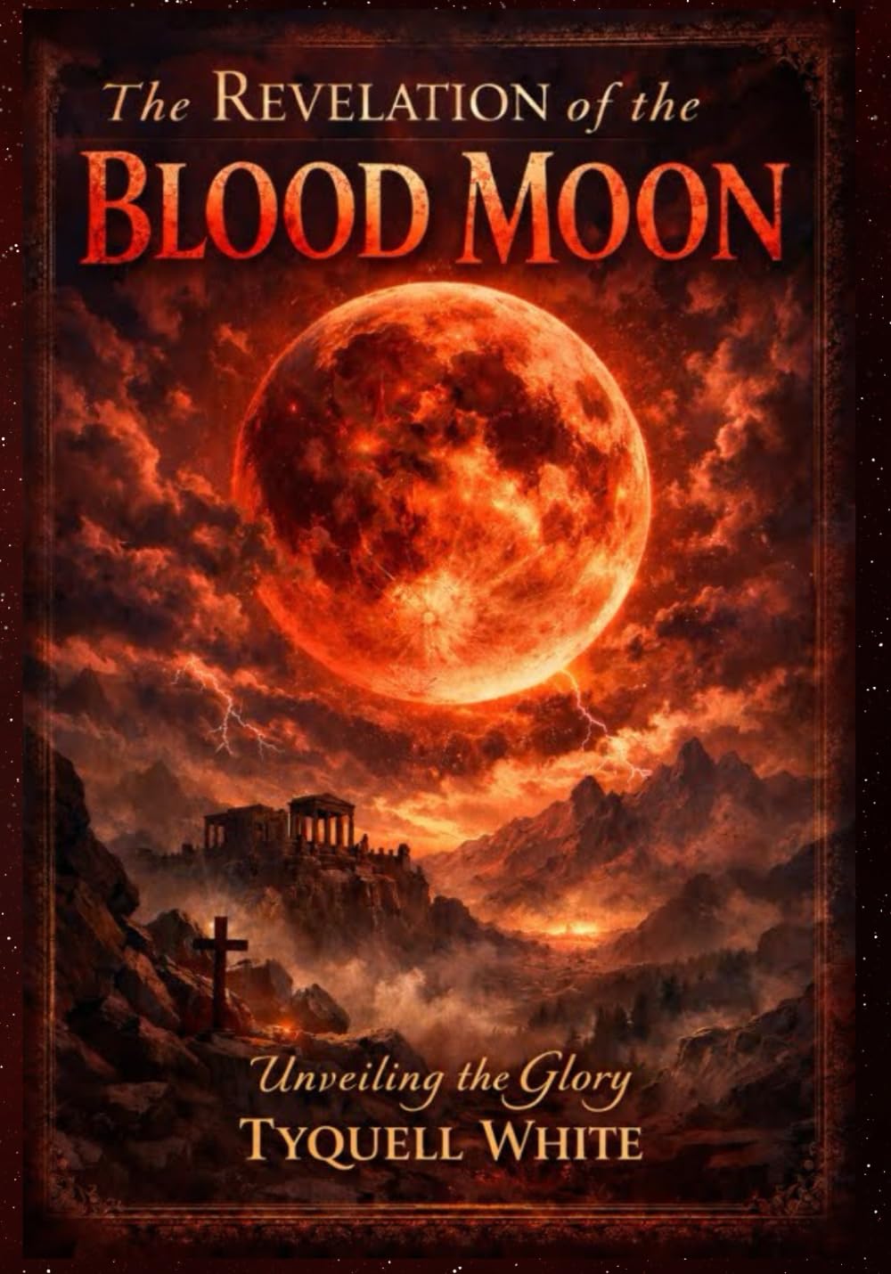 The Revelation of The Blood Moon: Unveiling The Glory