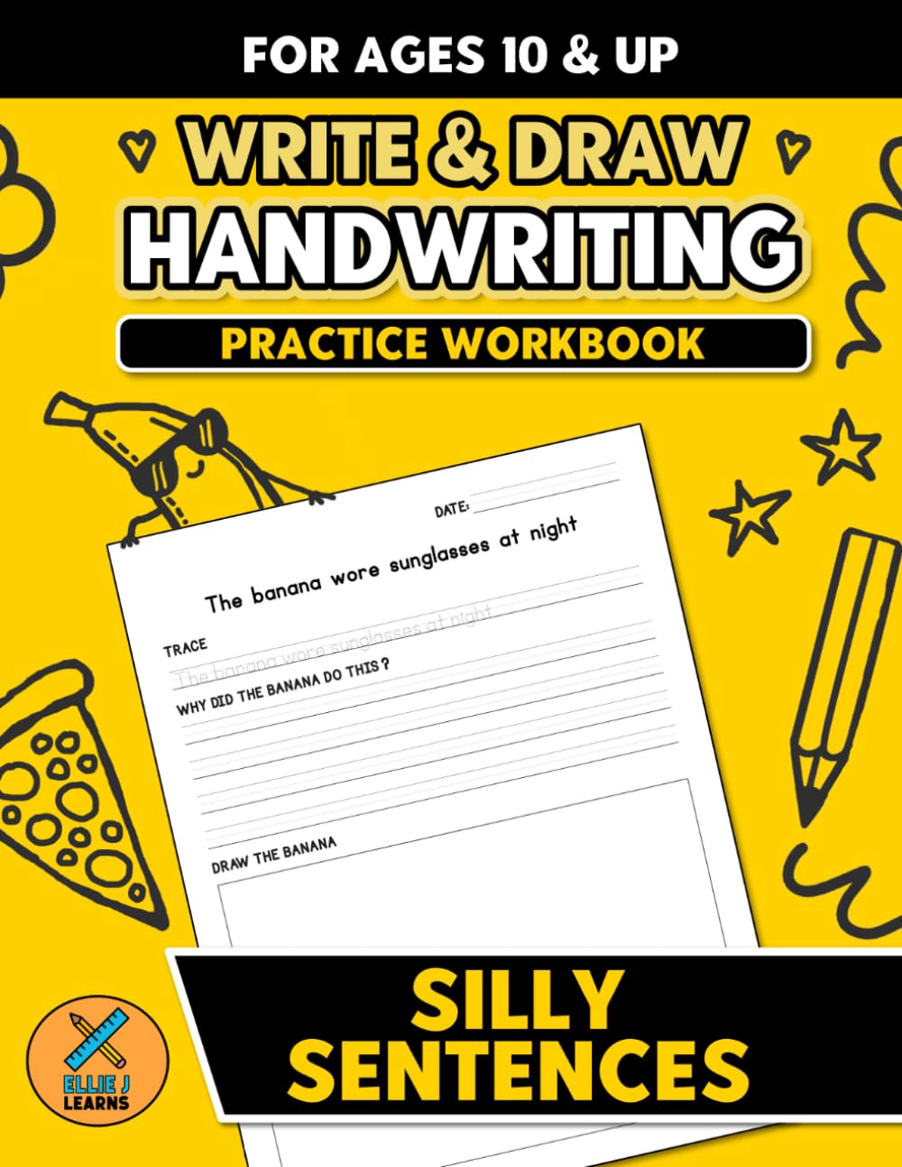 Write & Draw Handwriting Practice Workbook - Silly Sentences: For Ages 10 & Up | Language Arts Activities for Students