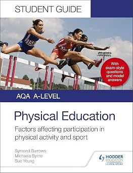 AQA A Level Physical Education Student Guide 1 Factors affecting participation in physical activity and sport