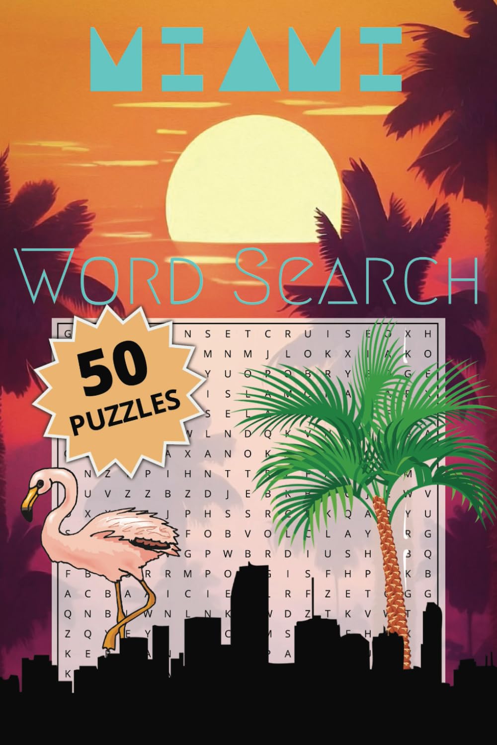 Miami Word Search Puzzle Book: Word Searches with Easy to Read Print about Miami, South Florida, Florida Beaches, and More | 9x6 inches, 100 pages | ... Gift for Vacations, Holidays and Free Times