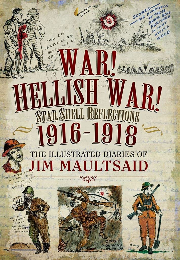 War! Hellish War! Star Shell Reflections 1916 - 1918: The... - Barbara McClune