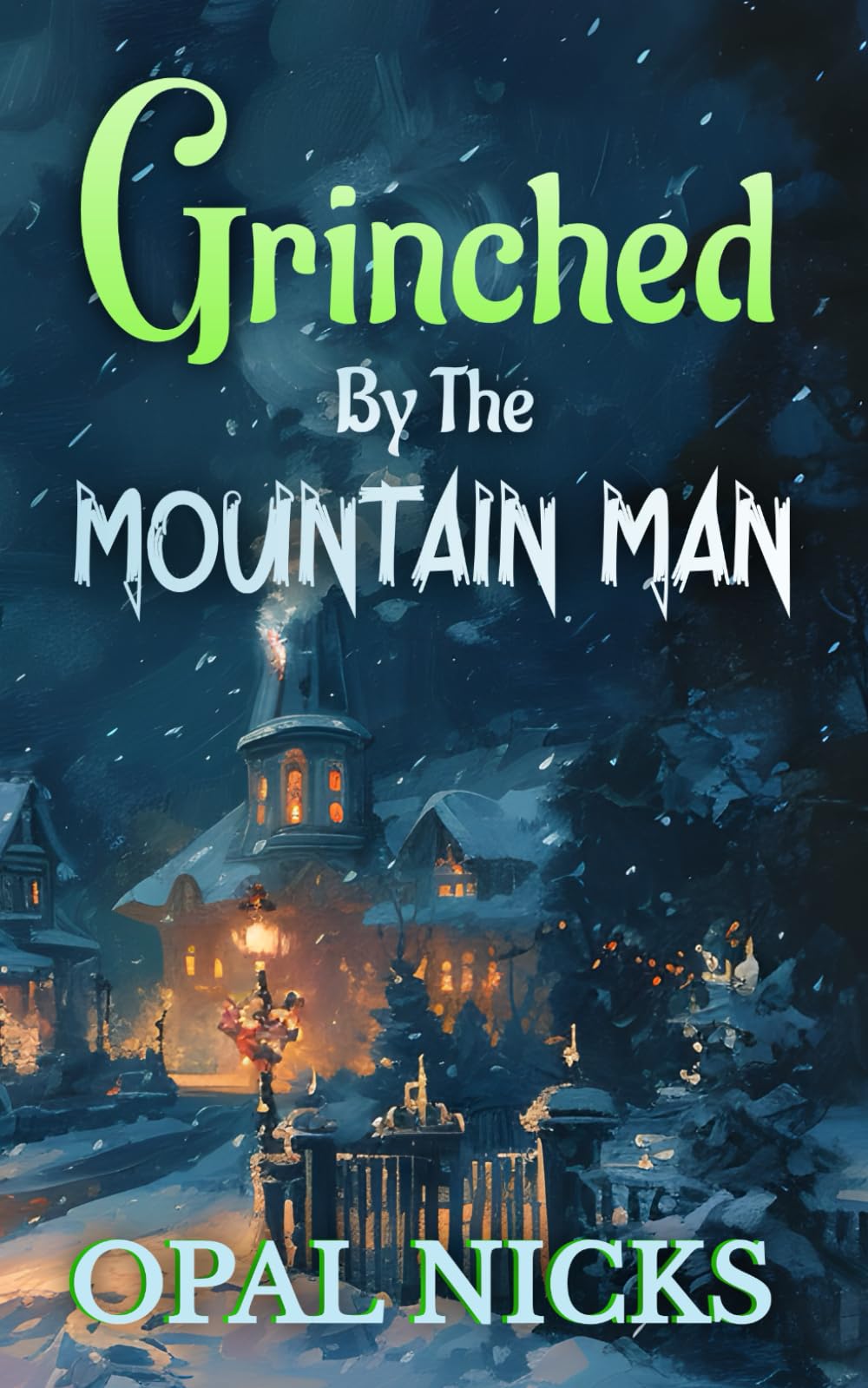 Grinched By The Mountain Man: A Forced Proximity Fake Marriage Romance