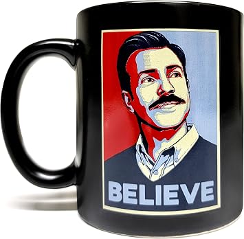 Believe - 11oz Ceramic Black Mug - Artwork on Both Sides - Funny - Giftable Foam Box Protection - Inspired by Ted Lasso