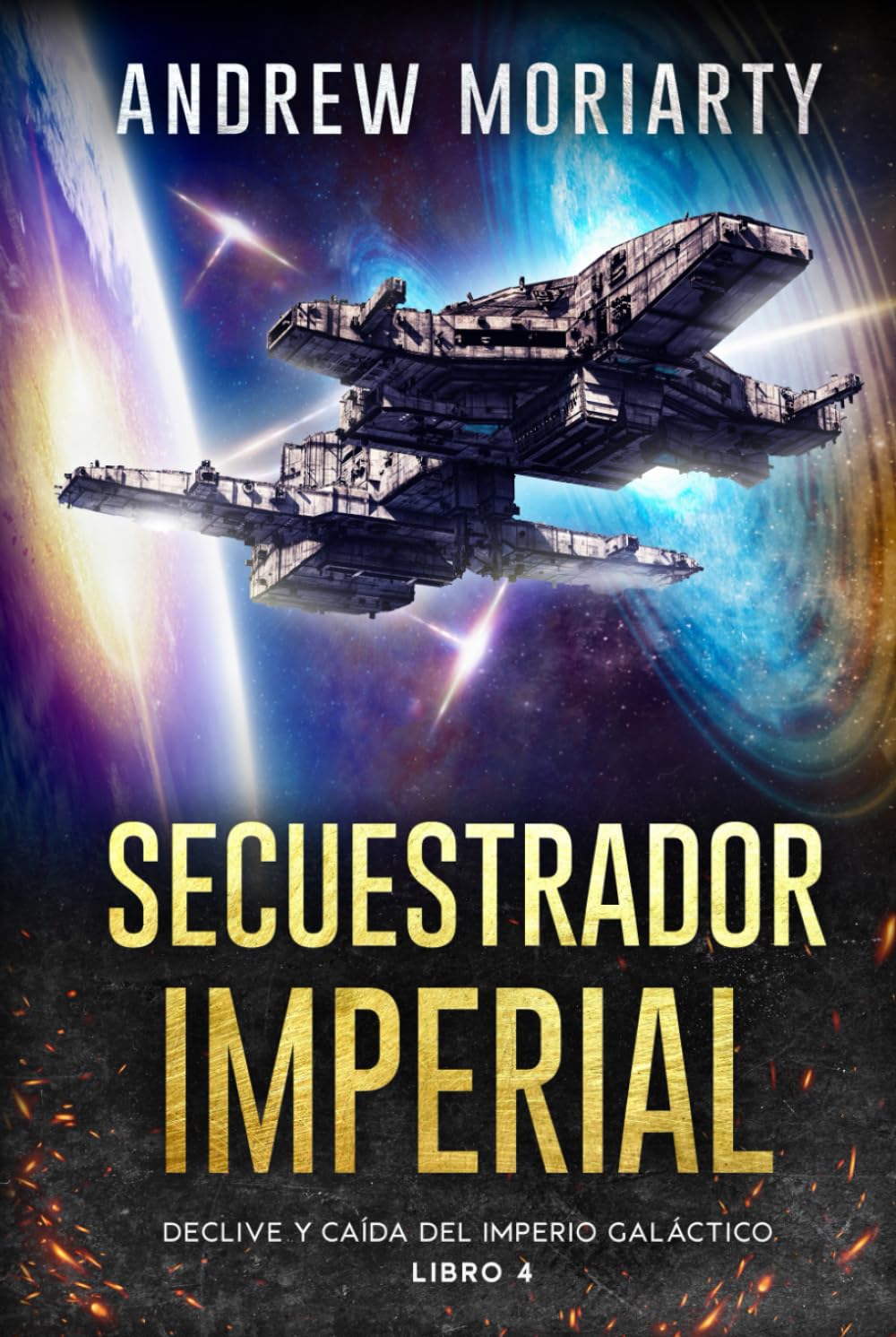 Secuestrador Imperial: Declive y caída del Imperio Galáctico libro 4