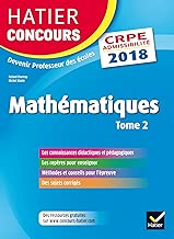 Download Hatier Concours CRPE 2018 - Mathématiques Tome 2 - Epreuve écrite d'admissibilité PDF