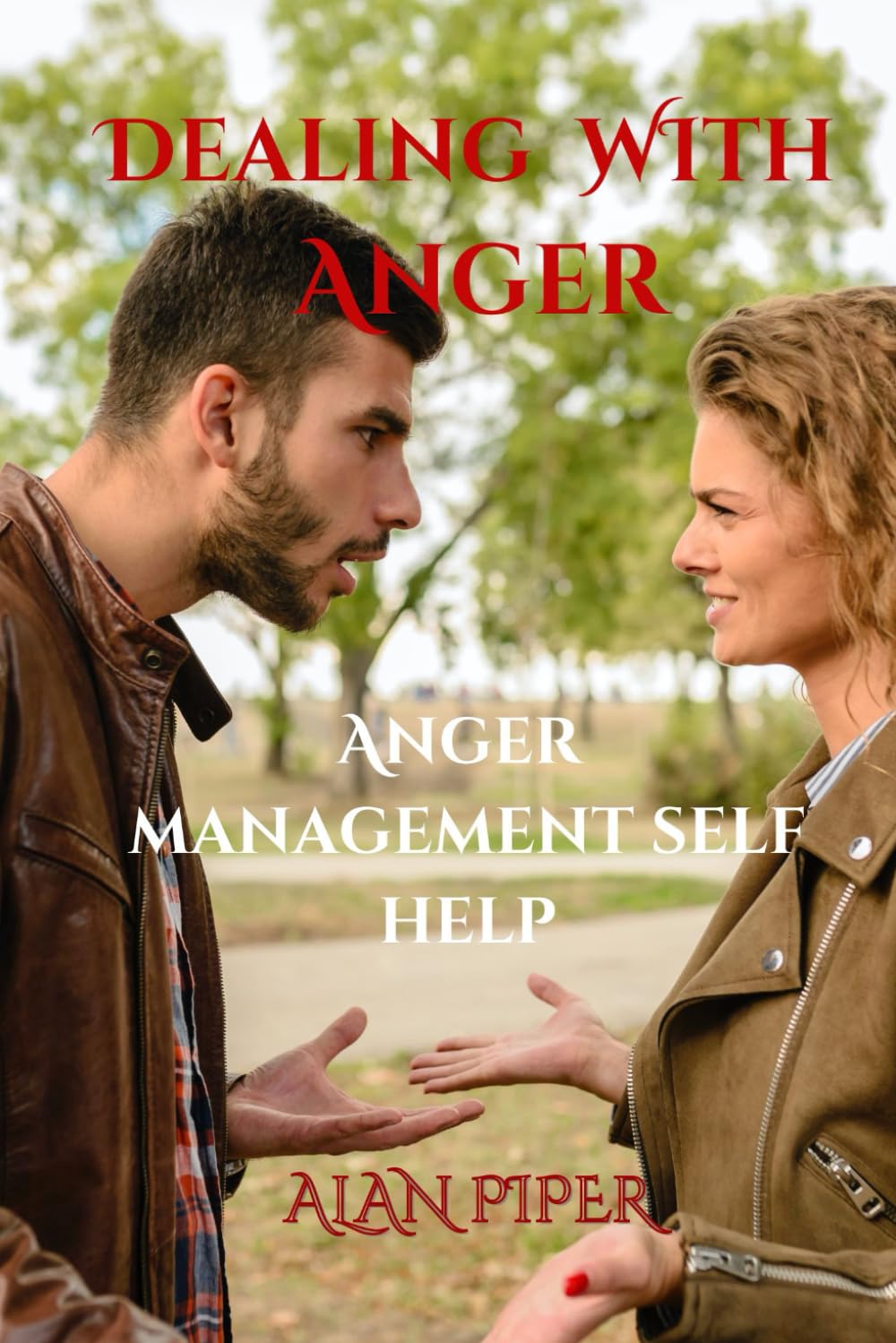 Dealing With Anger: Anger management self help