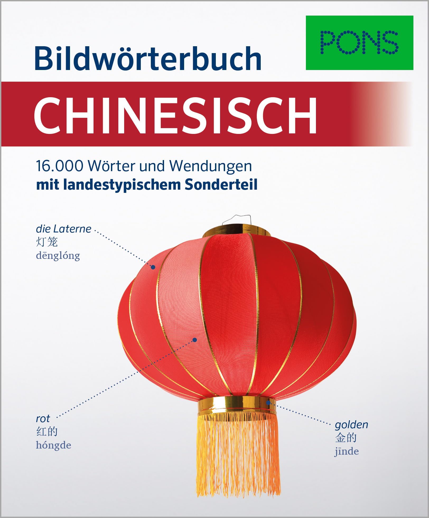 PONS Bildwörterbuch Chinesisch: 16.000 Wörter und Wendungen