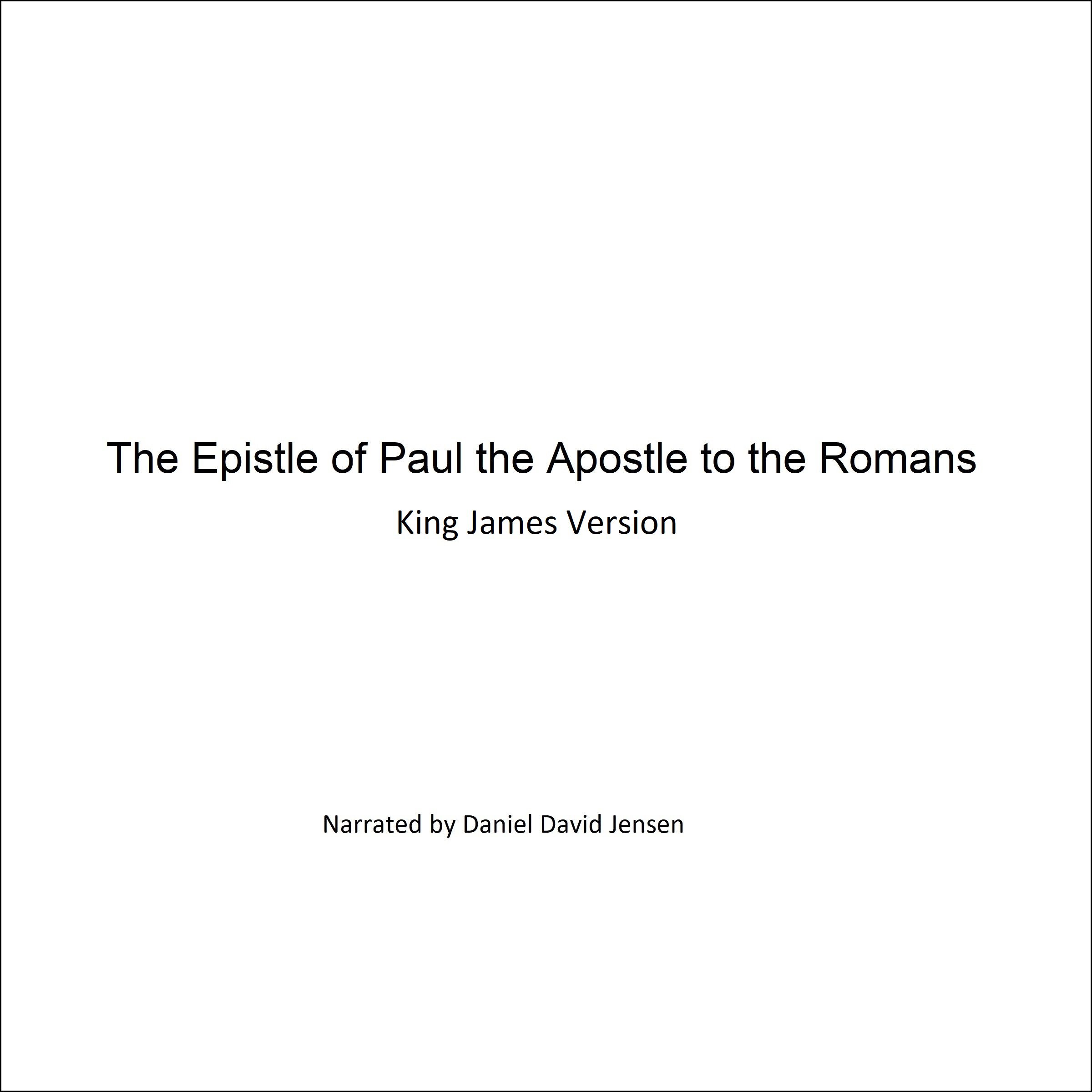The Epistle of Paul the Apostle to the Romans