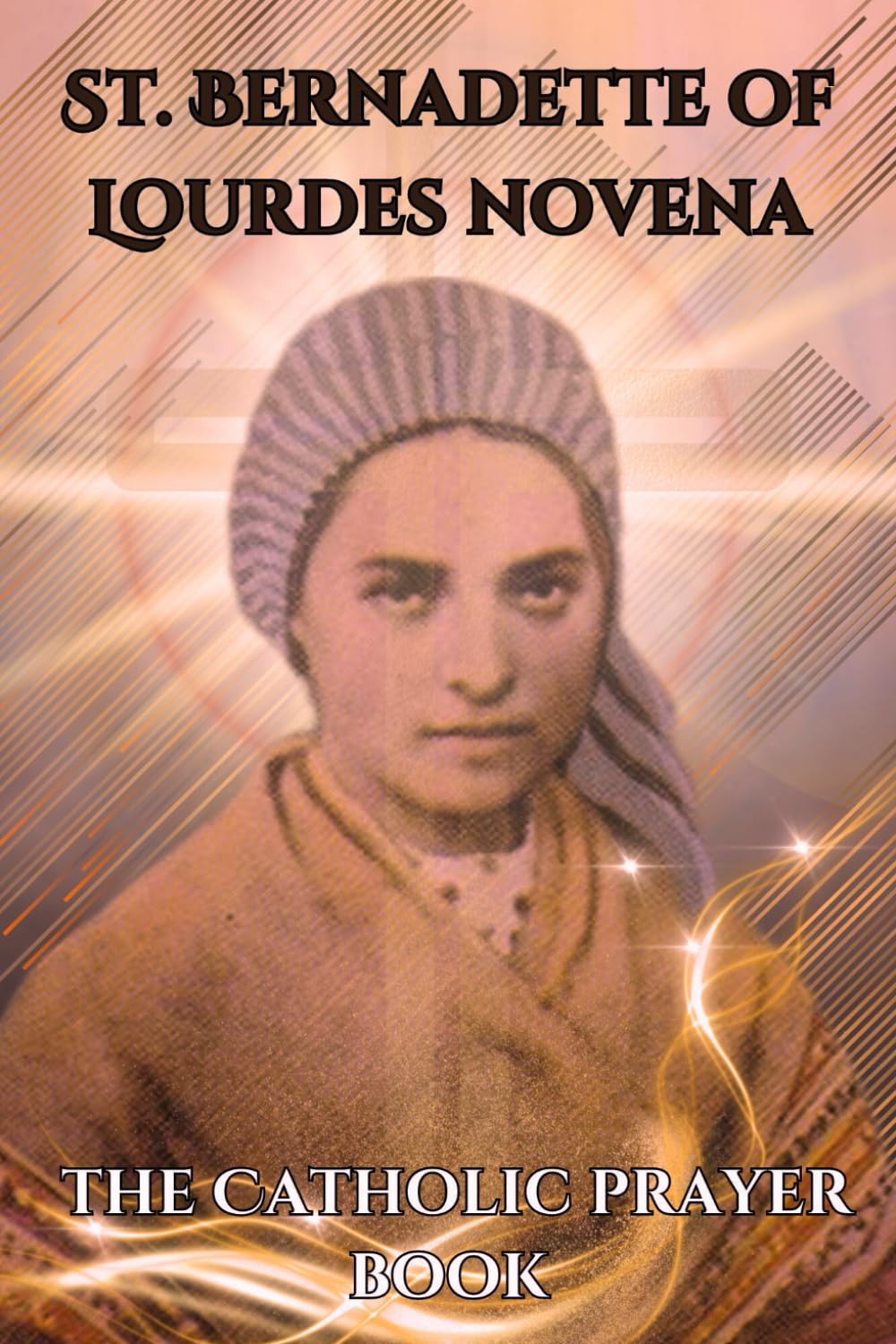 St. Bernadette of Lourdes novena the Catholic prayer book St