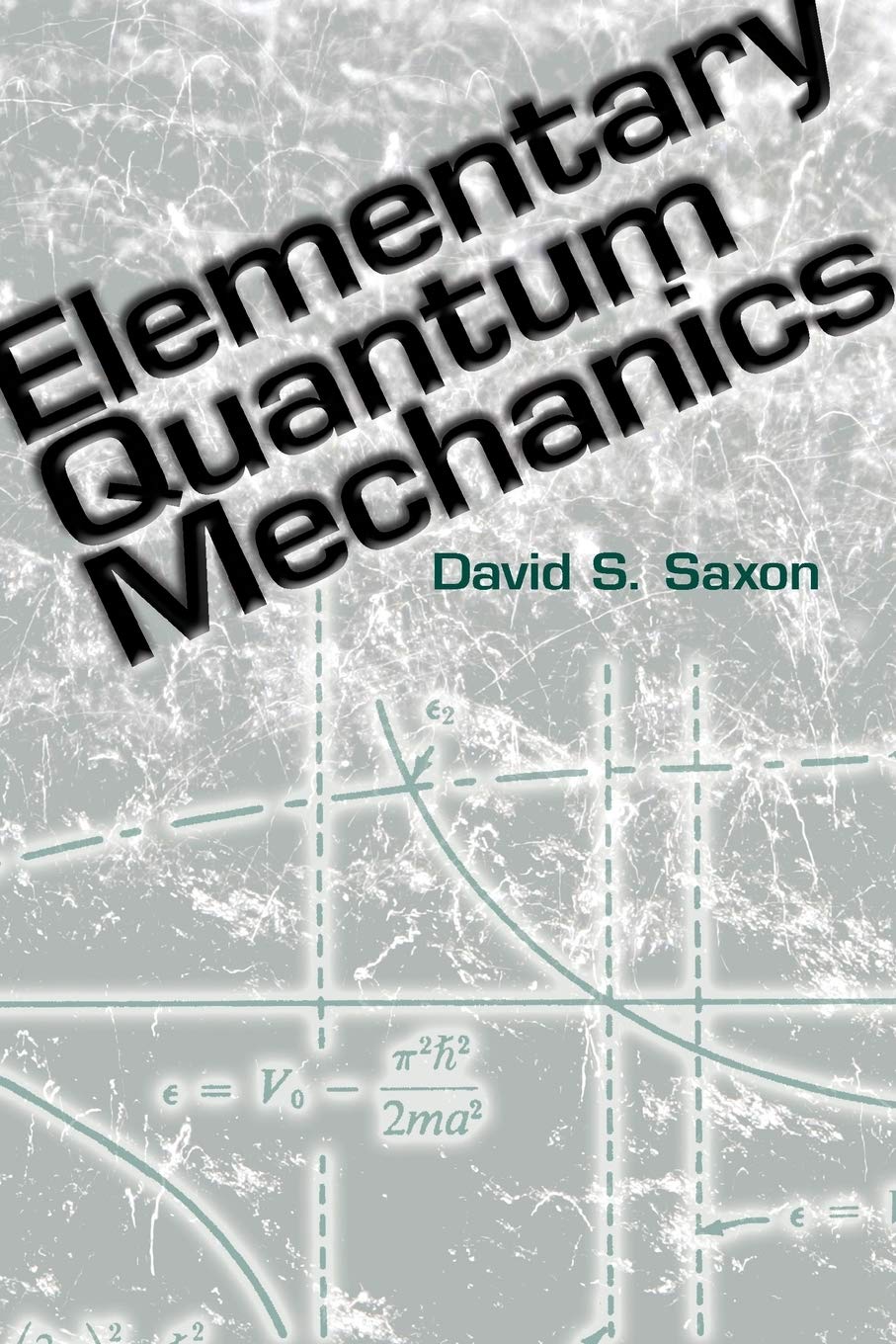 Elementary Quantum Mechanics (Dover Books on Physics): Saxon