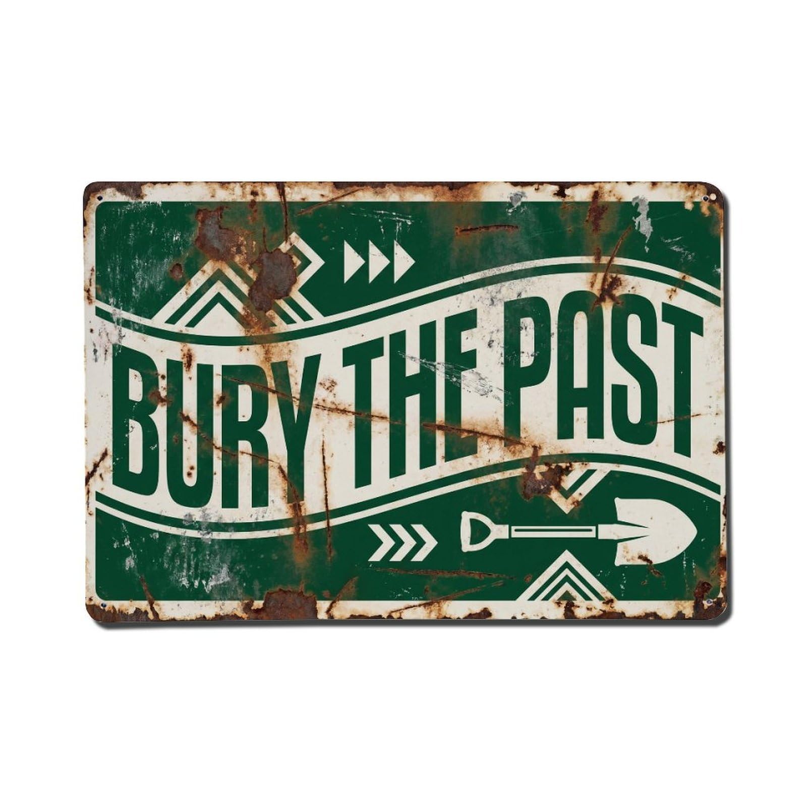 Bury The past Forward Retro Motivational Slogans Vintage Metal Tin Sign Wall Decor for Cafe, Club, Garden Metal Poster 8x12Inch