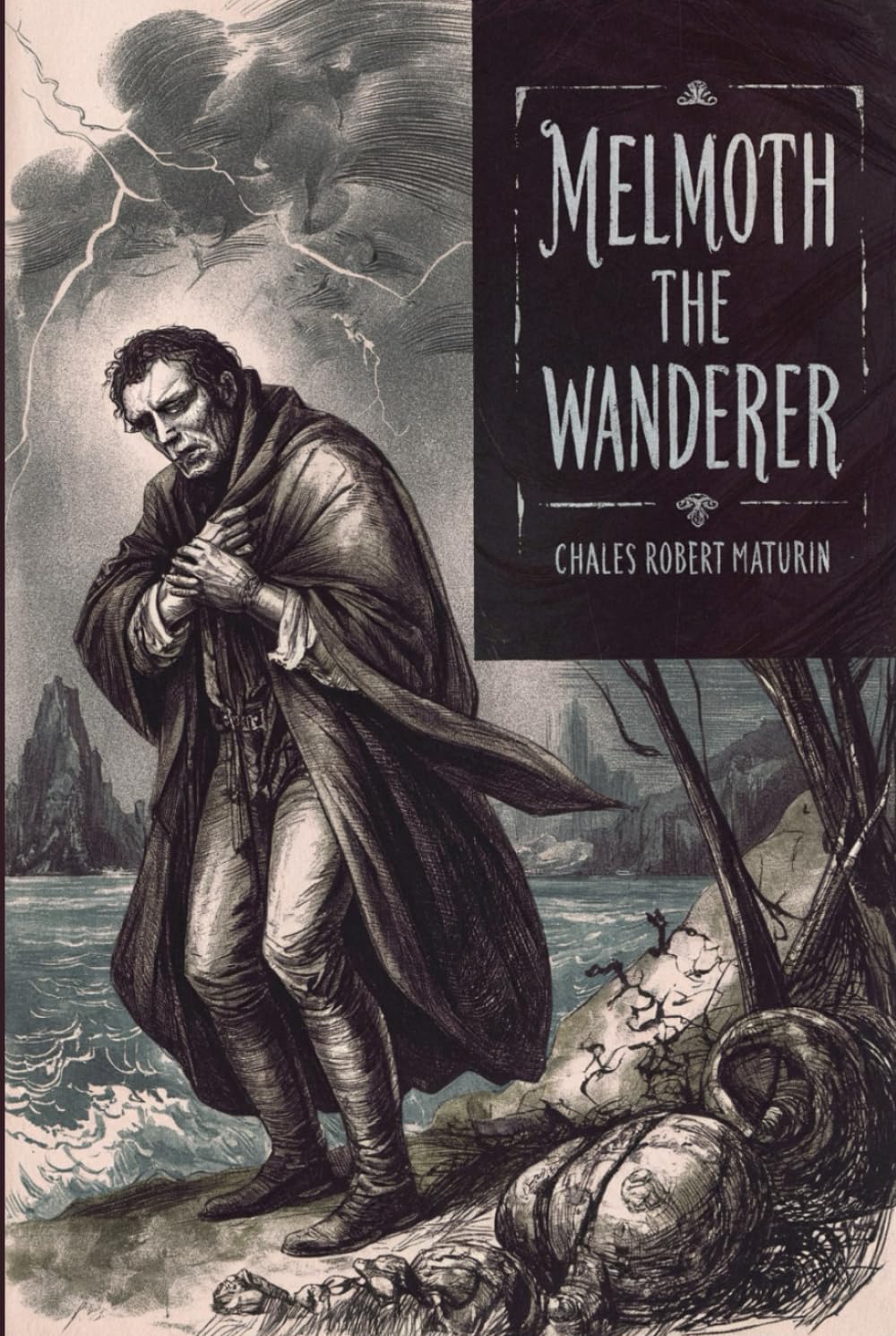 Melmoth the Wanderer: Gothic Horror Classic — Newly Illustrated & Annotated Edition